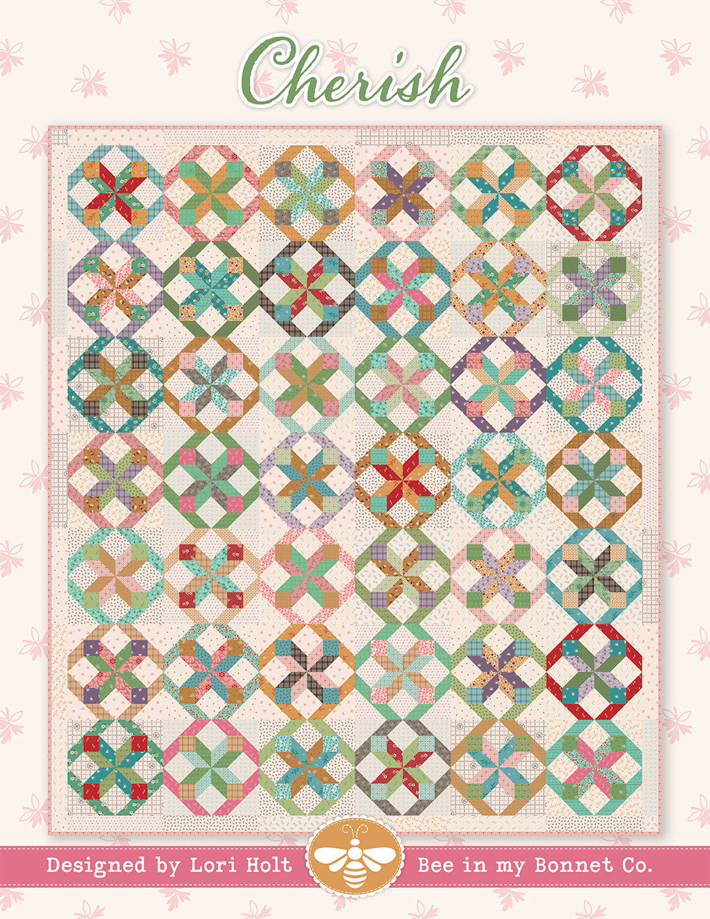 Cherish Quilt Pattern by Lori Holt of Bee in My Bonnet