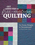 Get Addicted to Free-Motion Quilting