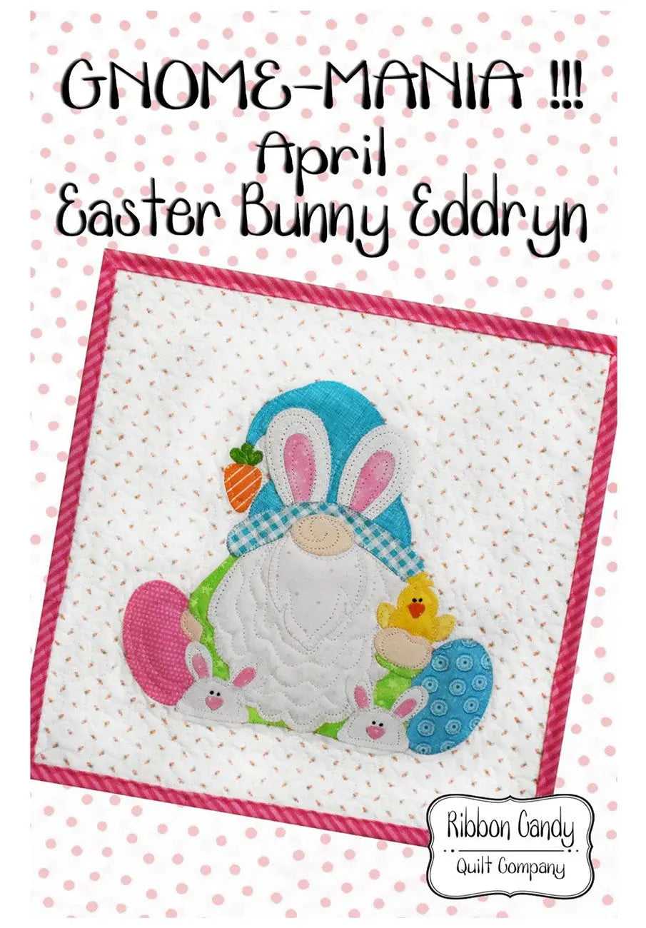 Gnome-Mania! April Easter Bunny Eddryn