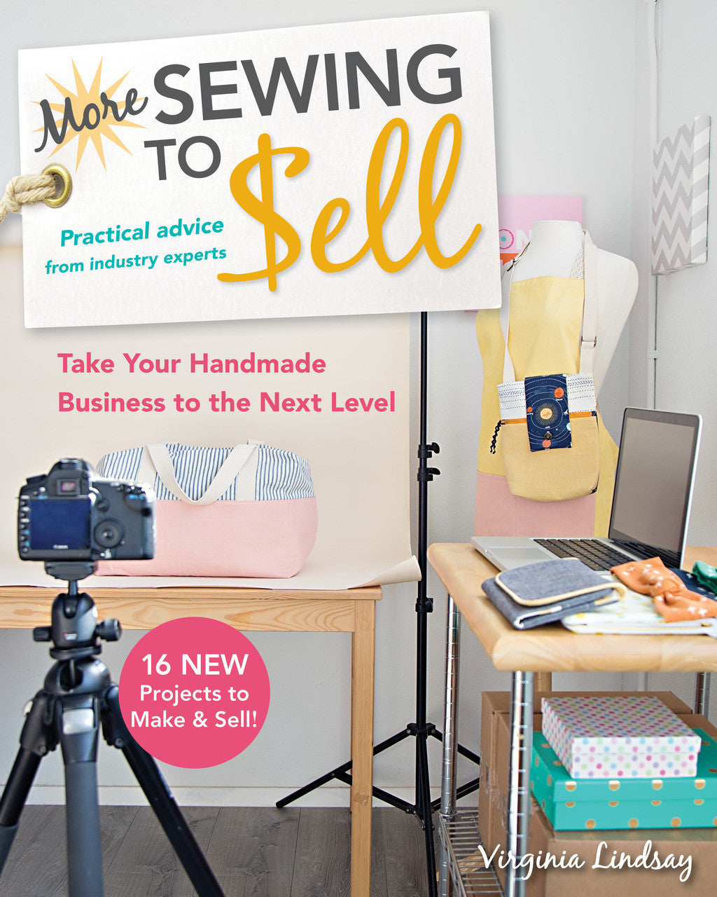 More Sewing to Sell, Take Your Handmade Business to the Next Level