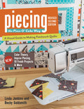 Piecing the Piece O' Cake Way, Revised 2nd Edition