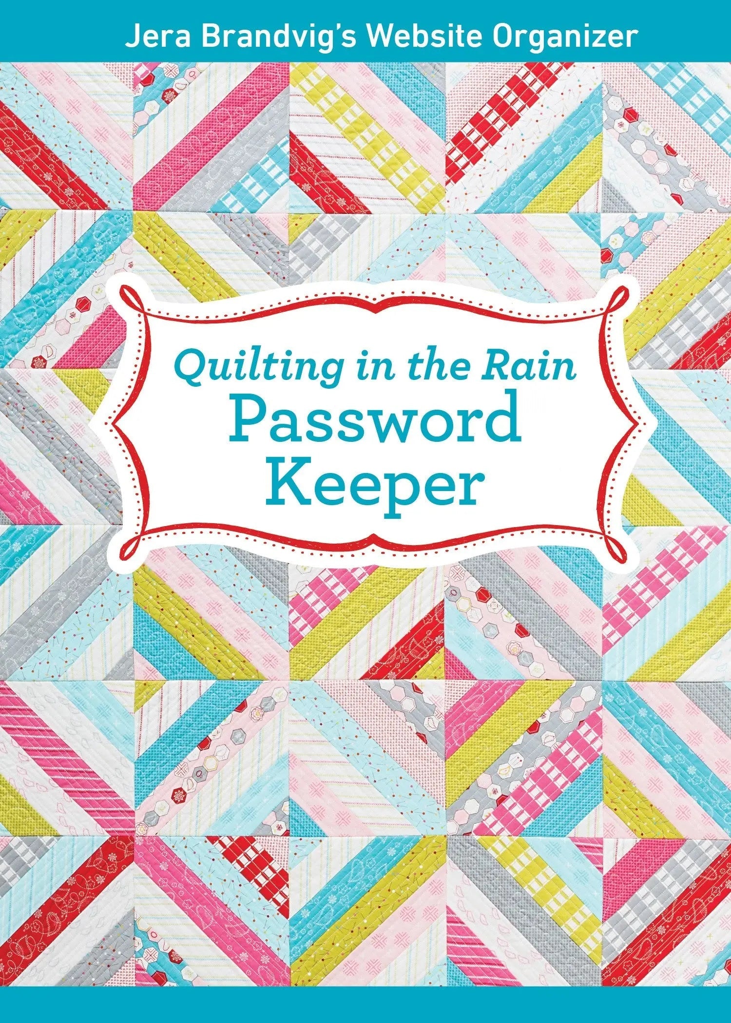 Quilting in the Rain Password Keeper
