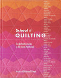 School of Quilting: The Definitive Guide to All Things Patchwork